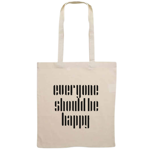 Totebag - Everyone should be happy