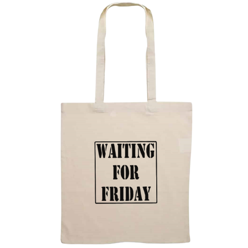 Totebag - Waiting for friday
