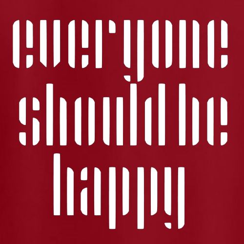 T-shirt - Everyone should be happy