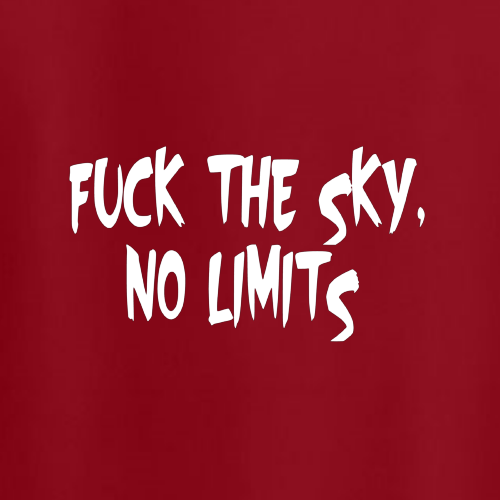 T-shirt - Fuck the sky, no limits