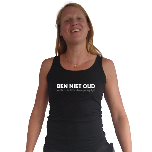 Topje- BEN NIET OUD maar in de bloei van mijn slijtage
