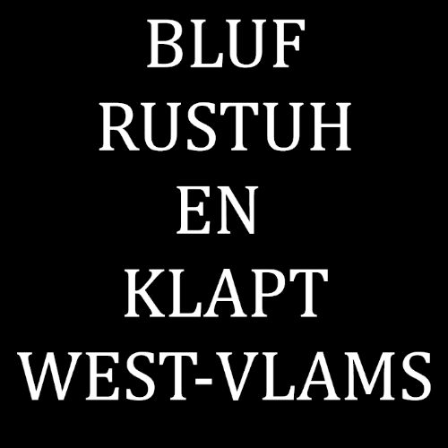 Topje - Bluf rustuh en klapt West-Vlams