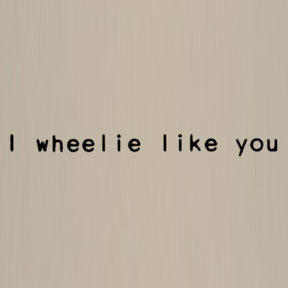 Totebag - I wheelie like you
