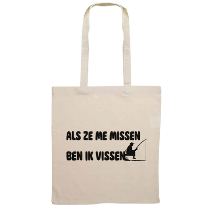 Totebag - Als ze mij missen ben ik vissen