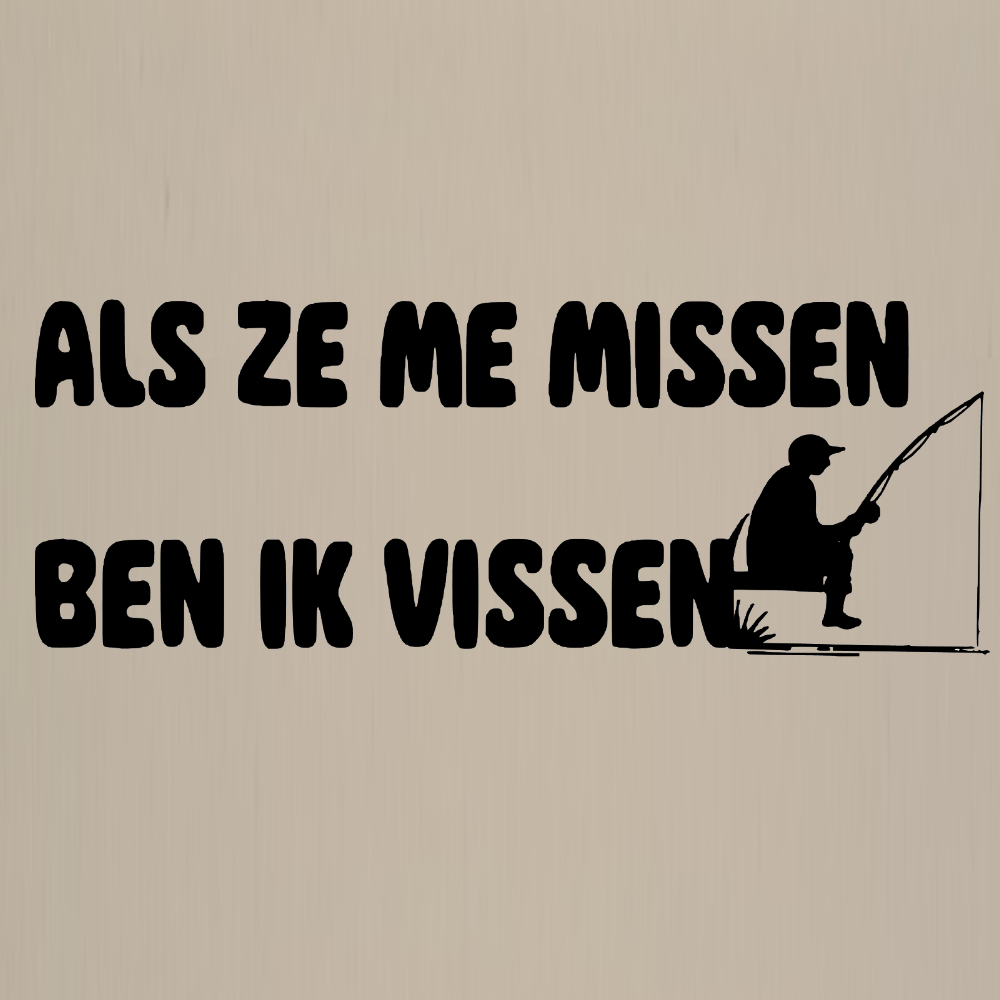 Totebag - Als ze mij missen ben ik vissen