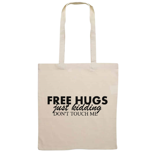 Totebag - FREE HUGS just kidding DON'T TOUCH ME