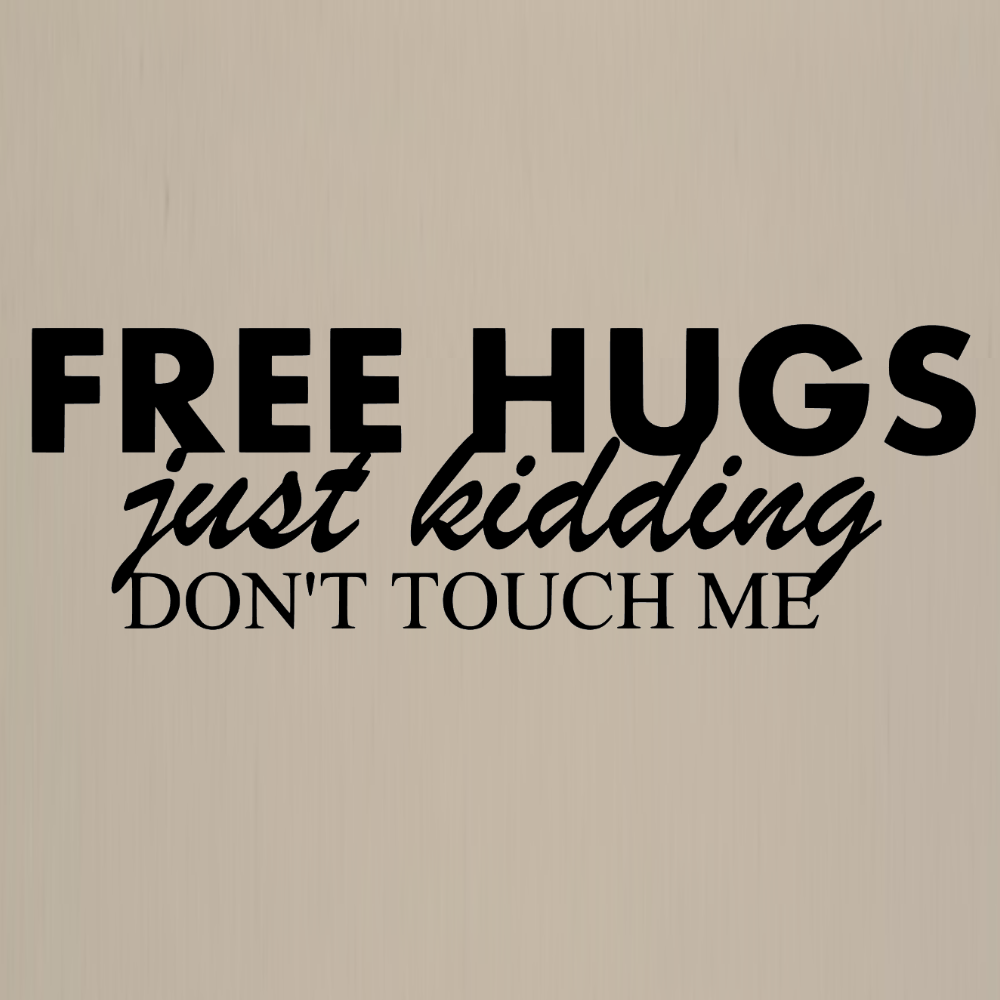 Totebag - FREE HUGS just kidding DON'T TOUCH ME