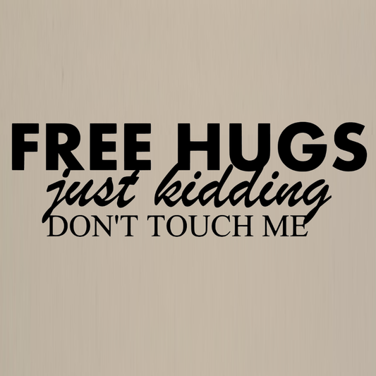 Totebag - FREE HUGS just kidding DON'T TOUCH ME