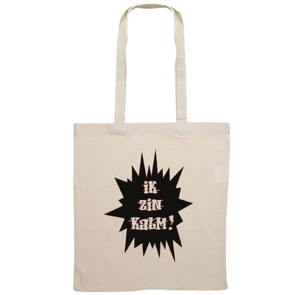 Totebag - Ik zin kalm