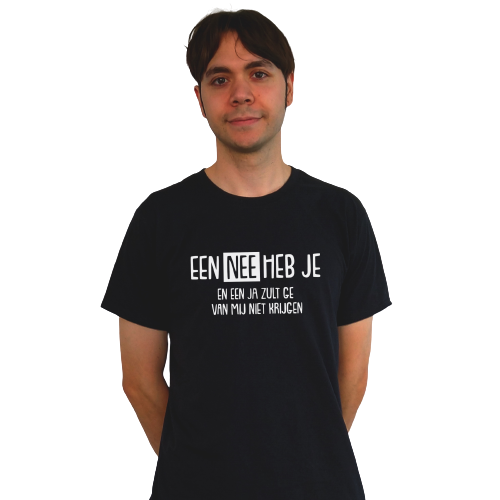 T-shirt - Een NEE heb je en een JA zult ge van mij niet krijgen!