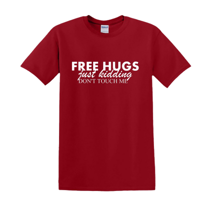 T-shirt - Free hugs, just kidding, don't touch me