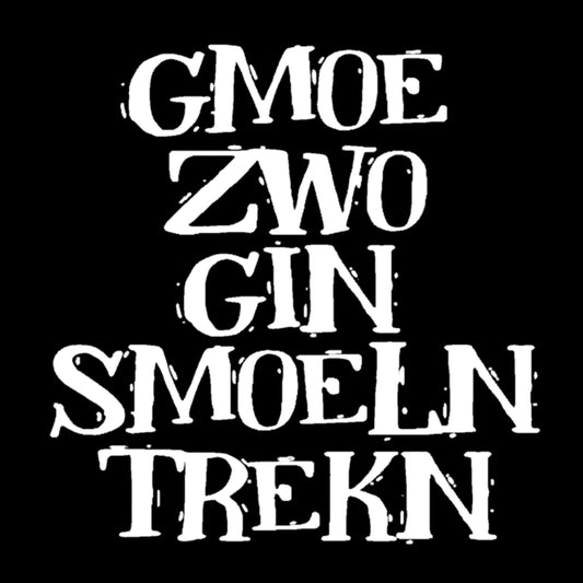 Topje- Gmoe zwo gin smoeln trekn