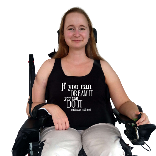 Topje- If you can dream it, you can do it (still can't walk tho)