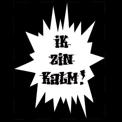 Topje - IK ZIN KALM!