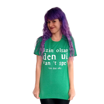 T-shirt - Kzin olsan den ul van 't spel (en das ok)