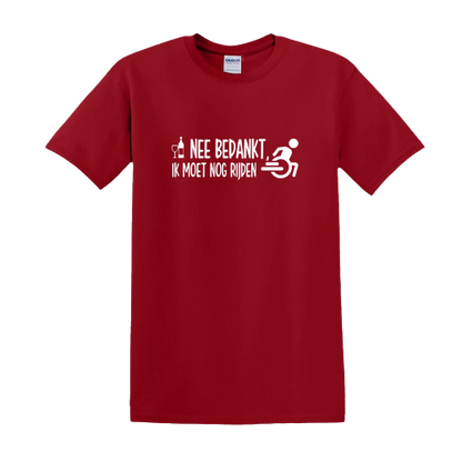 T-shirt - Nee bedankt, ik moet nog rijden.