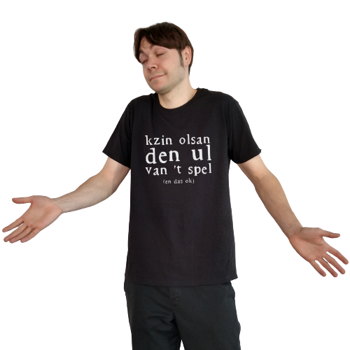 T-shirt - Kzin olsan den ul van 't spel (en das ok)